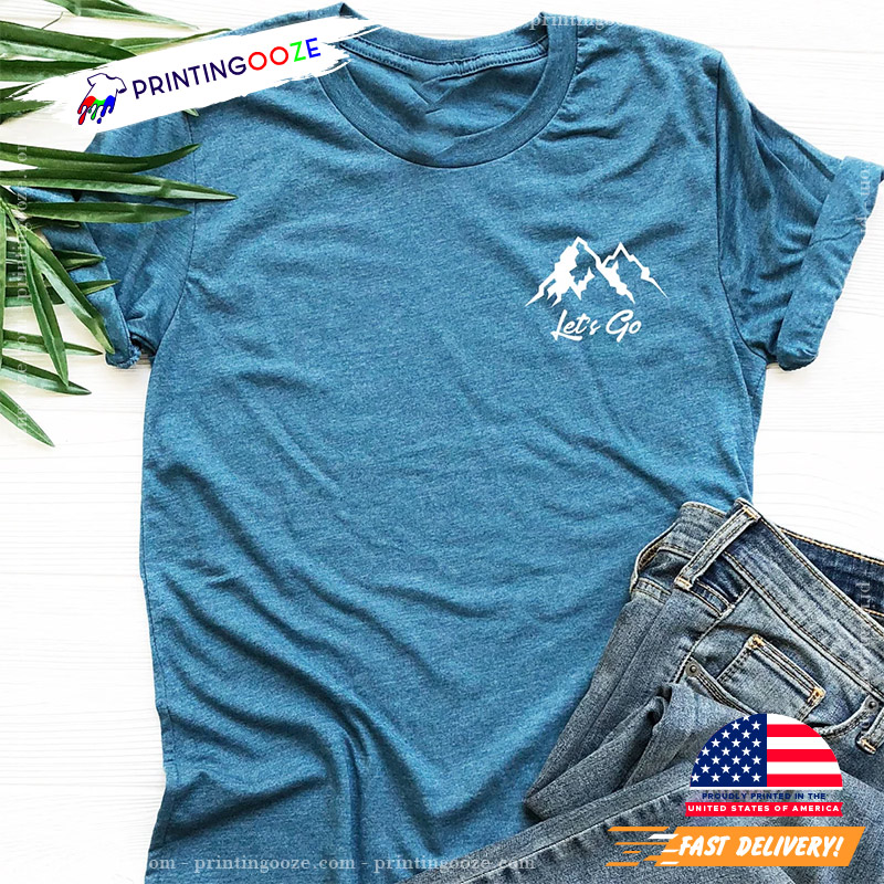 Lets Go Hiking Mountain Adventure Shirt Lets Go Hiking Mountain Adventure Shirt