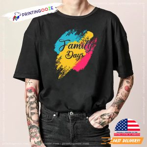 Love Family Days T shirt