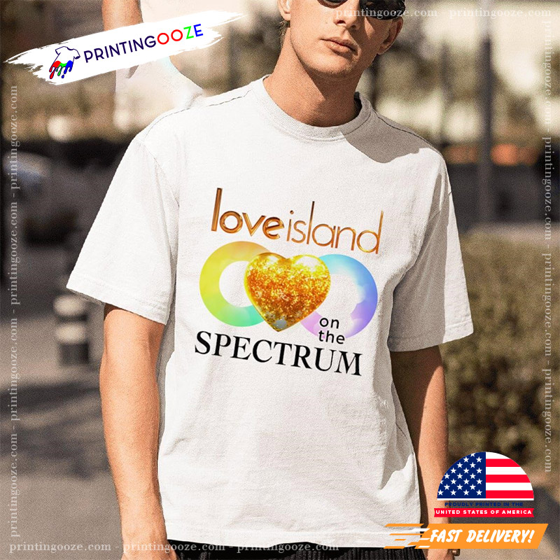 Love Island On The Spectrum Shirt Love Island On The Spectrum Shirt