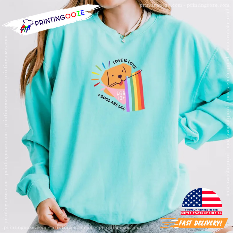 Love Is Love Dogs Are Life LGBTQ Pride Dog Comfort Colors Shirt Love Is Love Dogs Are Life LGBTQ Pride Dog Comfort Colors Shirt