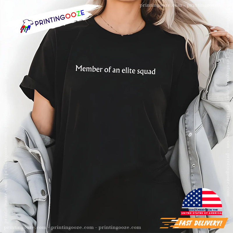 Member Of An Elite Squad Law And Order Shirt Member Of An Elite Squad Law And Order Shirt