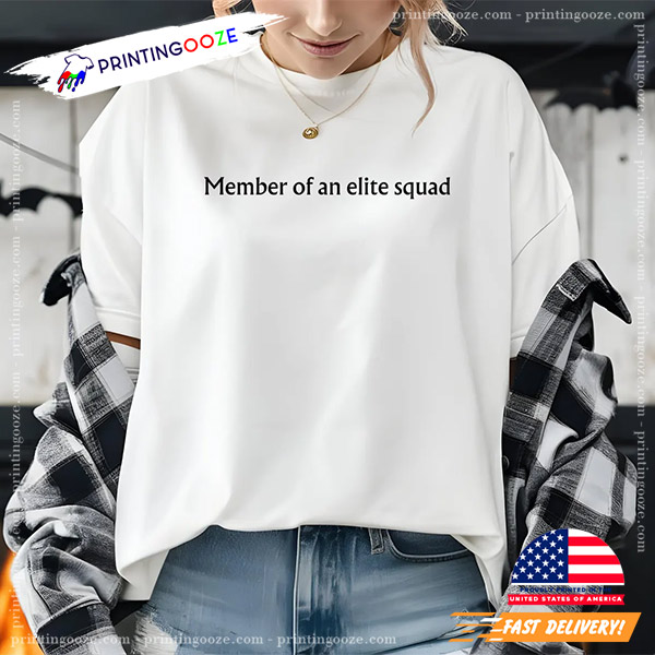 Member Of An Elite Squad Law And Order Shirt Member Of An Elite Squad Law And Order Shirt