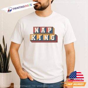 Nap King Shirt Humor Sleep Dad Tee 1