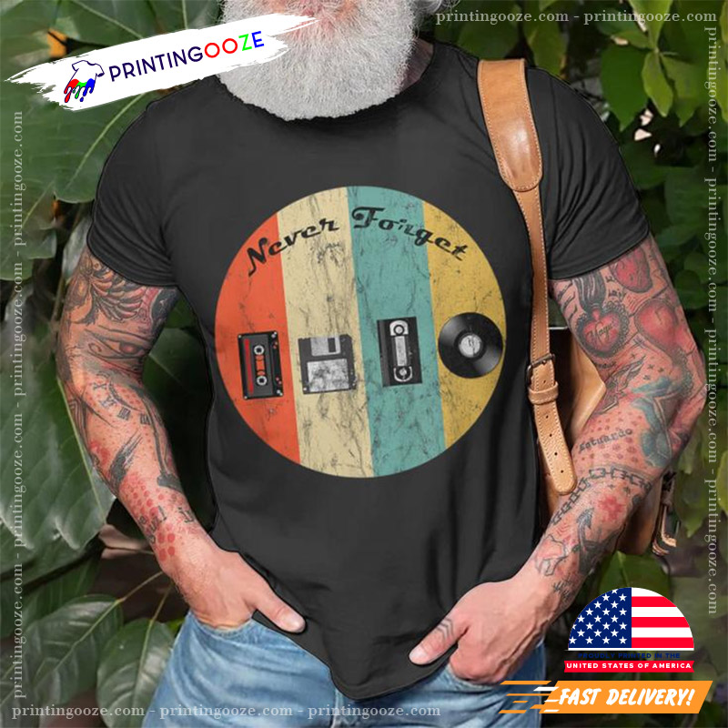Never Forget Nostalgia Vintage Retro Love T-Shirt Never Forget Nostalgia Vintage Retro Love T-Shirt