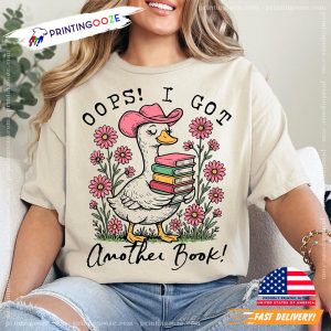 Oops I Got Another Book Bookworm Goose Comfort Colors Tee 1