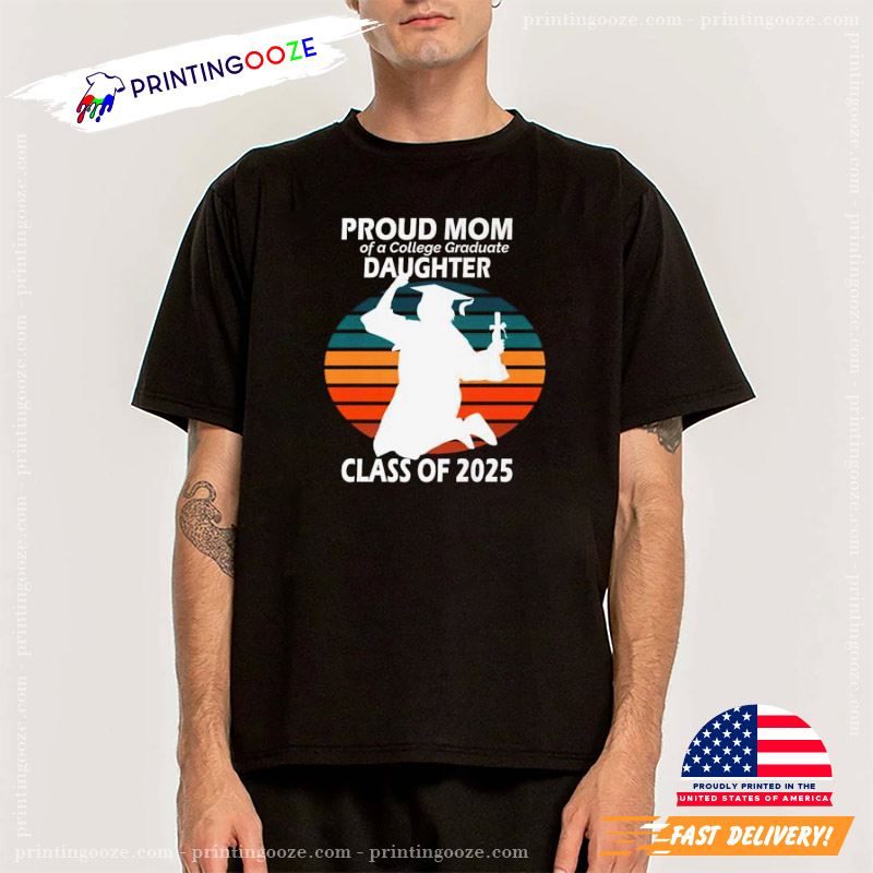 PROUD MOM 2025 SENIOR Shirt PROUD MOM 2025 SENIOR Shirt