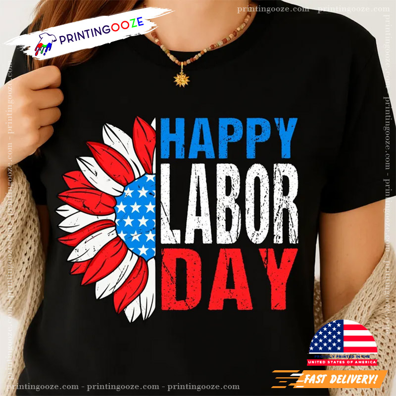 Patriotic Happy Labor Day American Flag Shirt Patriotic Happy Labor Day American Flag Shirt