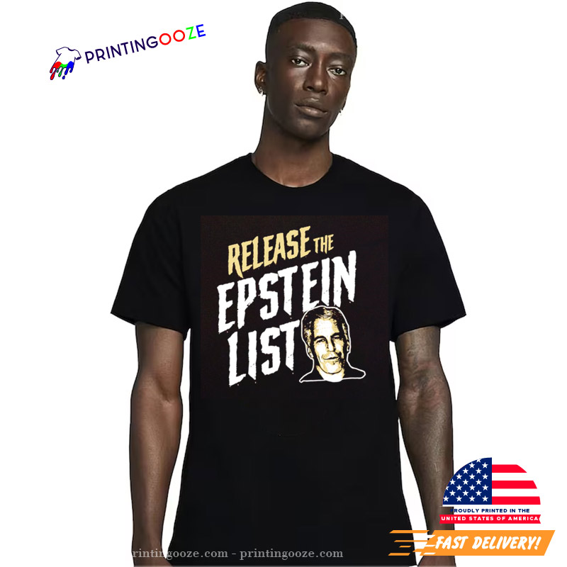 Release The Epstein List Shirt Release The Epstein List Shirt