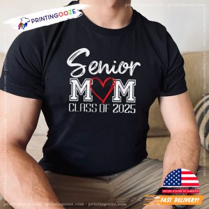 Senior Mom Class Of 2025, Heart Mom T-Shirt