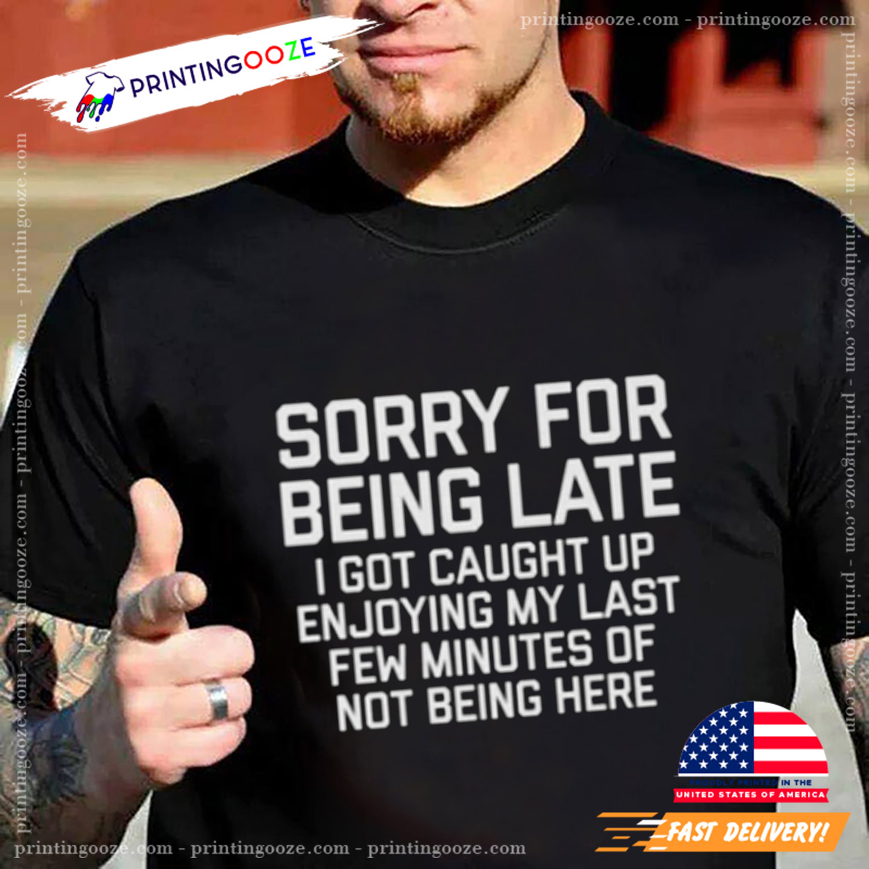 Sorry For Being Late Funny Quote T-Shirt Sorry For Being Late Funny Quote T-Shirt