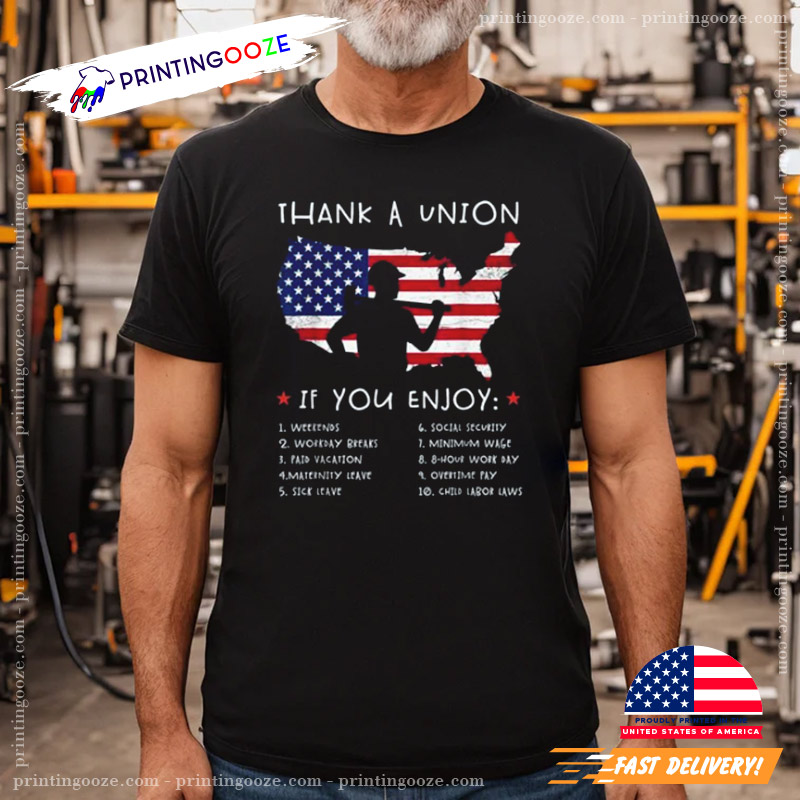 Thank A Union Happy Labor Day Holiday Shirt Thank A Union Happy Labor Day Holiday Shirt