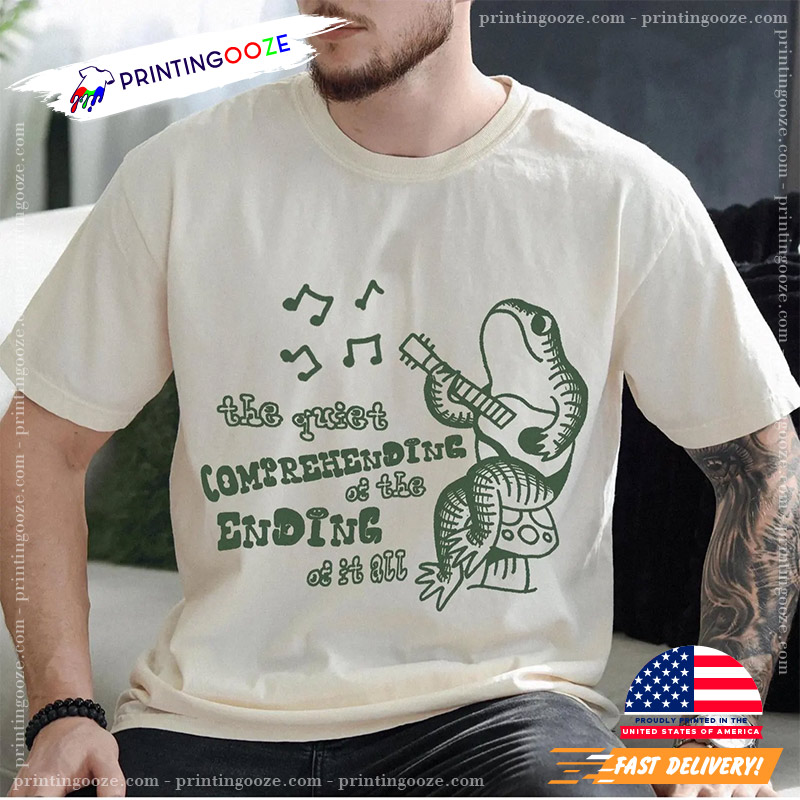 The Quiet Comprehending Of The Ending Of It All Toad Guitar Comfort Colors Tee The Quiet Comprehending Of The Ending Of It All Toad Guitar Comfort Colors Tee