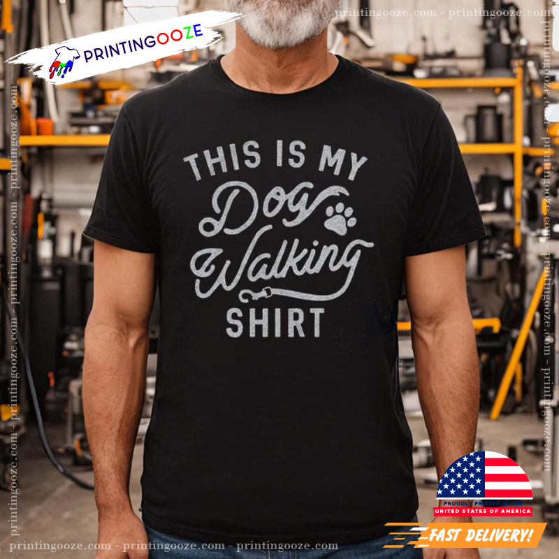 This Is My Dog Walking Shirt Funny Dog Day Shirt This Is My Dog Walking Shirt Funny Dog Day Shirt