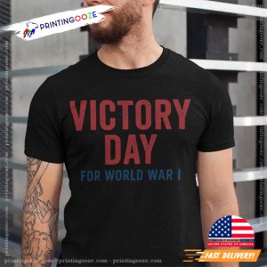 Victory Day for World War I T shirt 2