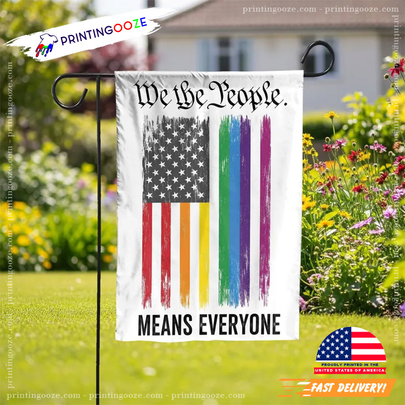 We The People Means Everyone Garden Flag We The People Means Everyone Garden Flag