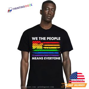 We The People Means Everyone Rainbow Flag Patriotic T-shirt