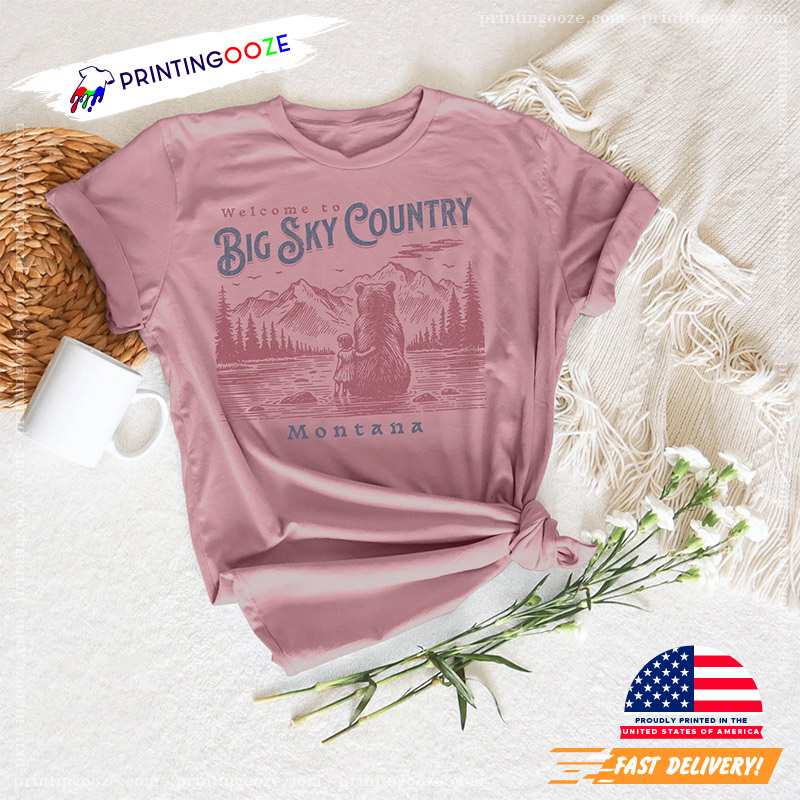 Welcome To Big Sky Coutry Hiking Shirt Welcome To Big Sky Coutry Hiking Shirt