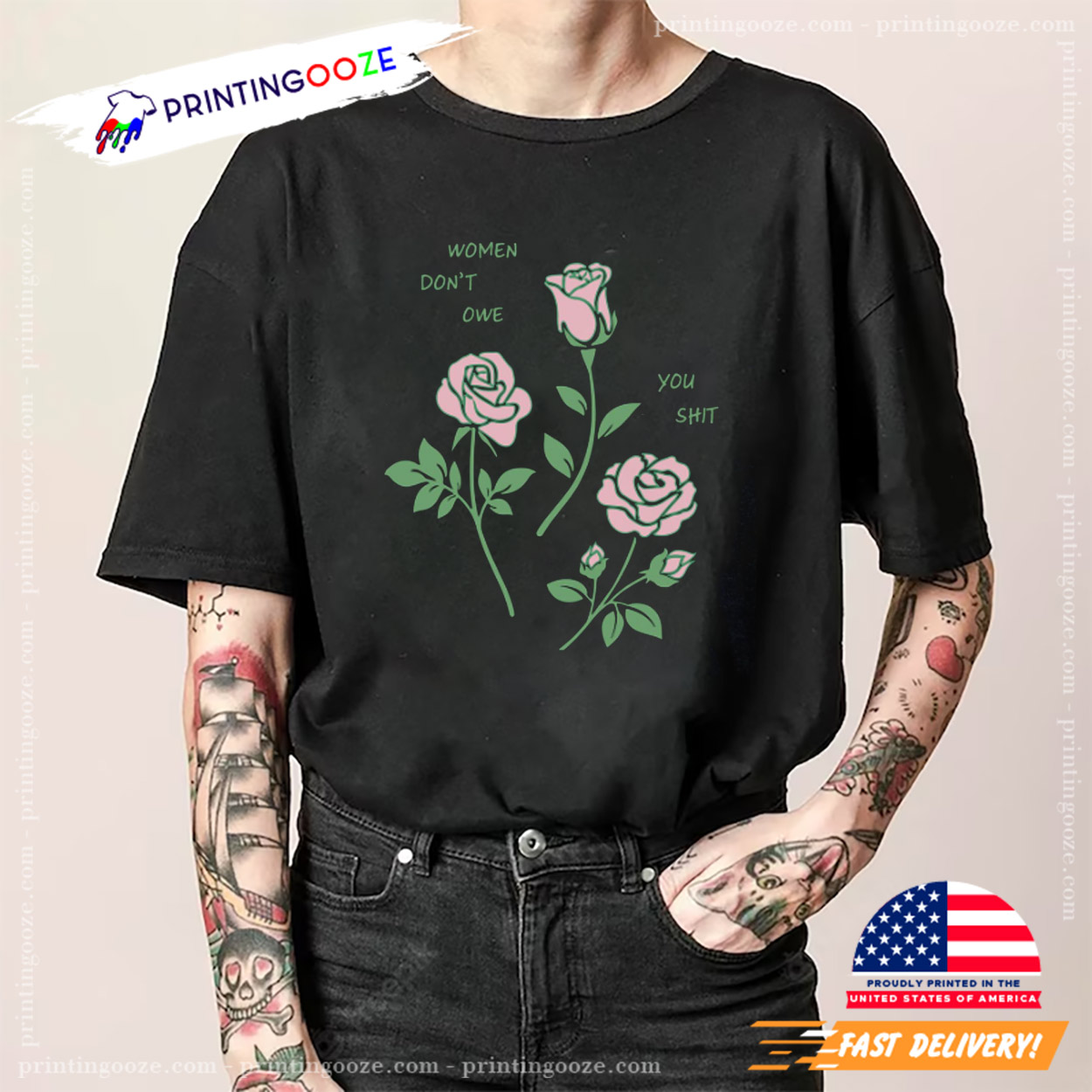 Women Dont Owe You Shit Feminist Rose Shirt Women Dont Owe You Shit Feminist Rose Shirt