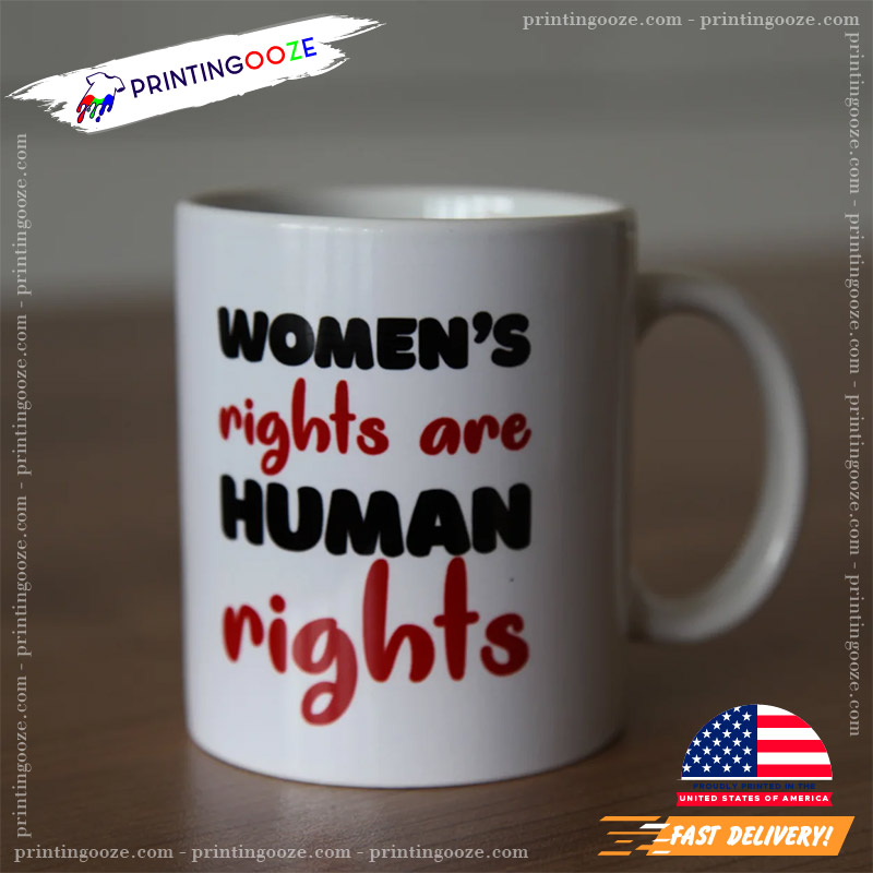 Women Rights Are Human Rights Happy Womens Equality Day Mug Women Rights Are Human Rights Happy Womens Equality Day Mug