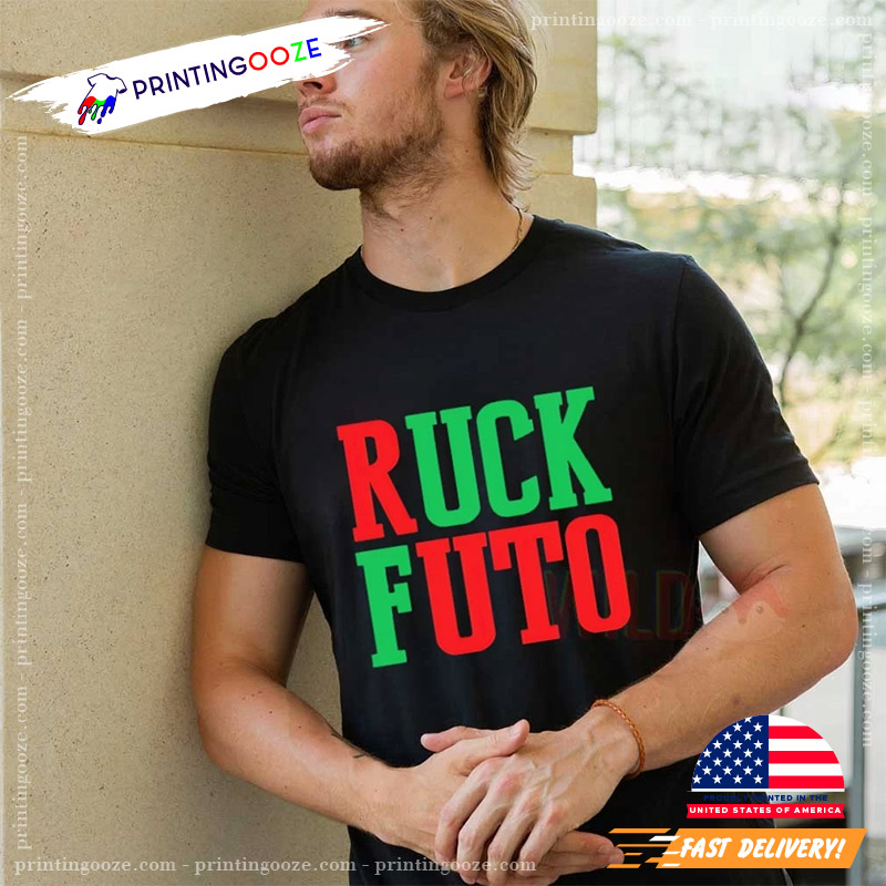 Ruck Futo Funny Shirt Ruck Futo Funny Shirt