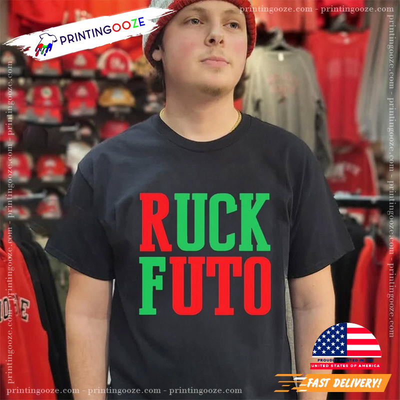 Ruck Futo Funny Shirt Ruck Futo Funny Shirt