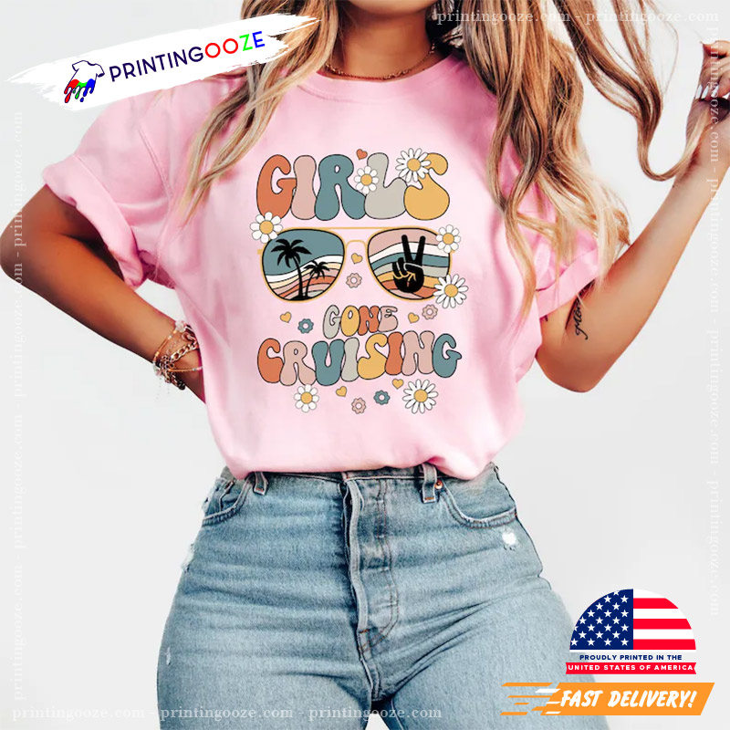 Girls Gone Cruising Girls Cruise Vacation T-shirt Girls Gone Cruising Girls Cruise Vacation T-shirt