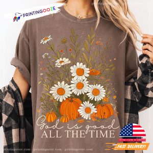 God is good all the time Autumn Pumpkin Comfort Colors Tee 2