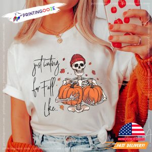 Just Waiting For Fall Like Skeleton Humor Shirt 1
