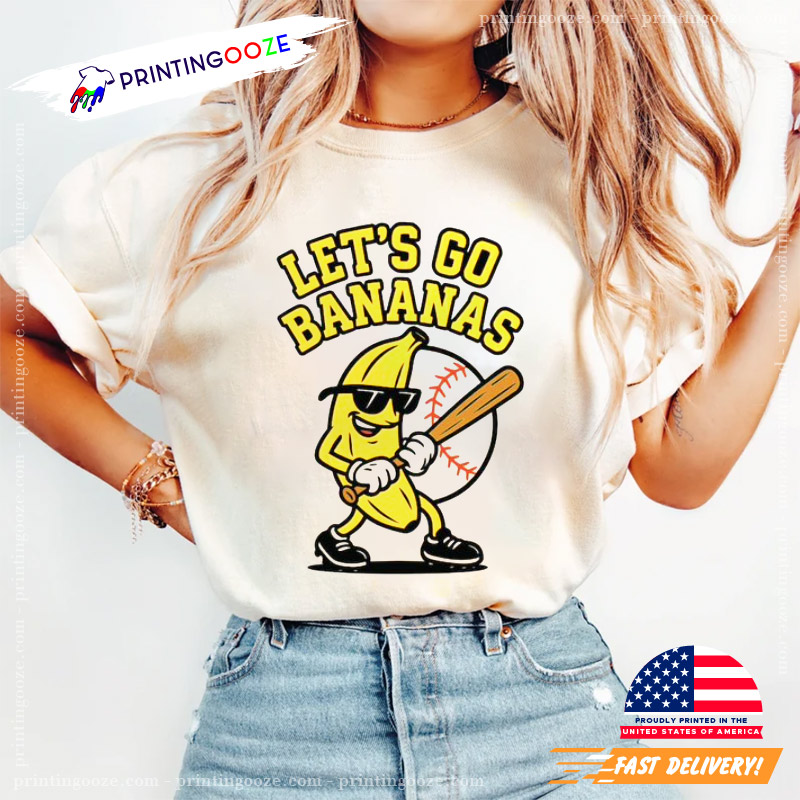 Let's Go Bananas Baseball Funny Sports Team Mascot T-shirt Let's Go Bananas Baseball Funny Sports Team Mascot T-shirt