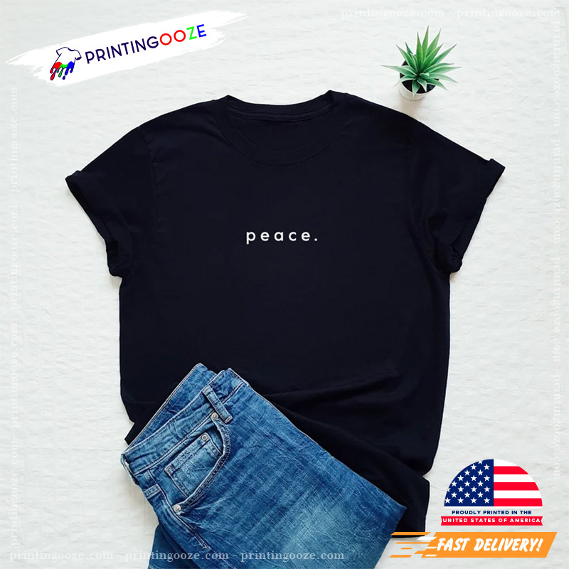 Peace, Global Peace Day T-shirt Peace, Global Peace Day T-shirt