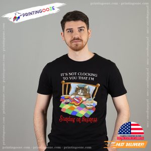 Standing On Business Lazy Cat T shirt 2